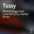 Mickie Nigga feat. Lane Dí Luna, Karlos Kinto