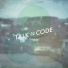 Talk In Code
