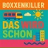 BOXXENKILLER