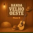 Banda Velho Oeste
