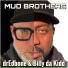 Dredbone, Billy da Kidd