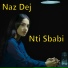 Naz Dej - Nti Sbabi (Cover Music Video)