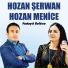 Hozan Şerwan feat. Hozan Menice