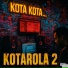 Kota Kota feat. B4T Cash Inn