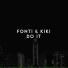 FONTI, Kiki