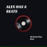 Alex Has A Beats