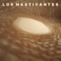 Los Masticantes