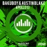 BakuBoy & Austin Blake