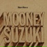The Mooney Suzuki