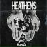 Heathens