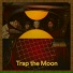 Trap The Moon