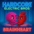 Hardcore Electric Bros