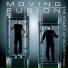 Moving Fusion