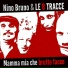 Nino Bruno e le 8 Tracce