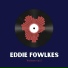 Eddie Flashin' Fowlkes