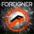 Foreigner 2010 Can't Slow Down... When It's Live!