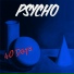 Psycho