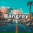 Bangrey