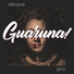 GUARUNA! feat. Rzepa with Pseudos