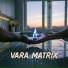VARA MATRIX
