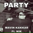Mavin Kakkar feat. NIK
