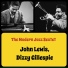 Dizzy Gillespie, John Lewis