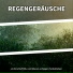 Elia Heunges, Regengeräusche, Entspannungsmusik
