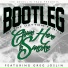 Bootleg feat. Greg Joslin