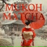 Mukoh Matcha
