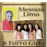 Messias Lima, Forró Girls