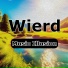 Wierd