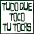 TUDOQUETOCOTUTOCAS