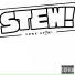 STEW!
