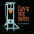 The Love Me Nots