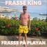 Frasse King
