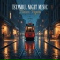 İstanbul Night Music