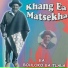 Khang Ea Matsekha