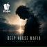 Deep House Mafia