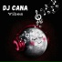 Dj cana