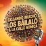 Los Báilalo, La Calle Sónica