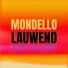 Mondello'G, LAUWEND