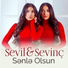 Sevil & Sevinç