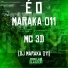 Mc 3D, DJ Maraka 011