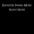 Elevator Swing Music