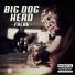 Big Dog Head
