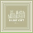 Silent City