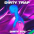 DIRTY TOY