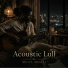 Acoustic Lull
