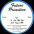 Future Primitive