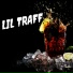 LIL TRAFF